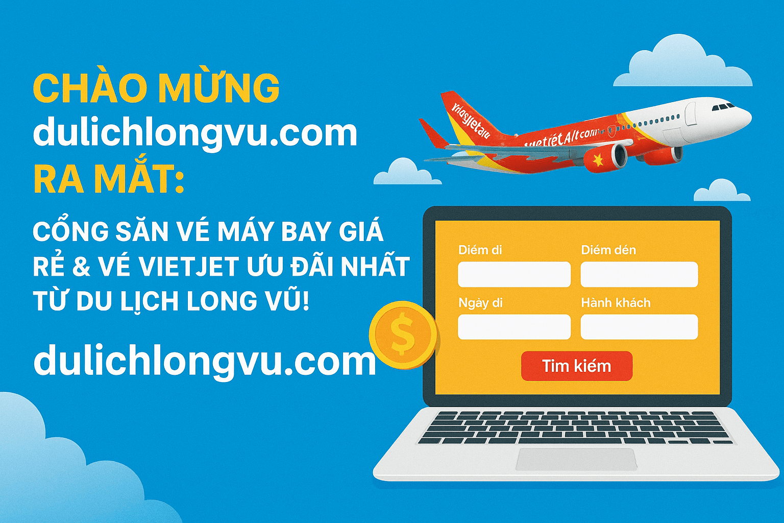 Dulichlongvu.com Ra Mắt: Cổng Săn Vé Máy Bay Giá Rẻ